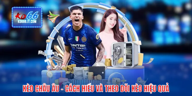 Kèo châu Âu